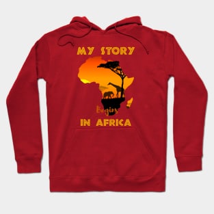 Story Begins In Africa Pride African Hoodie